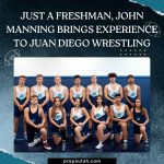 Just a freshman, John Manning brings experience to Juan Diego wrestling
