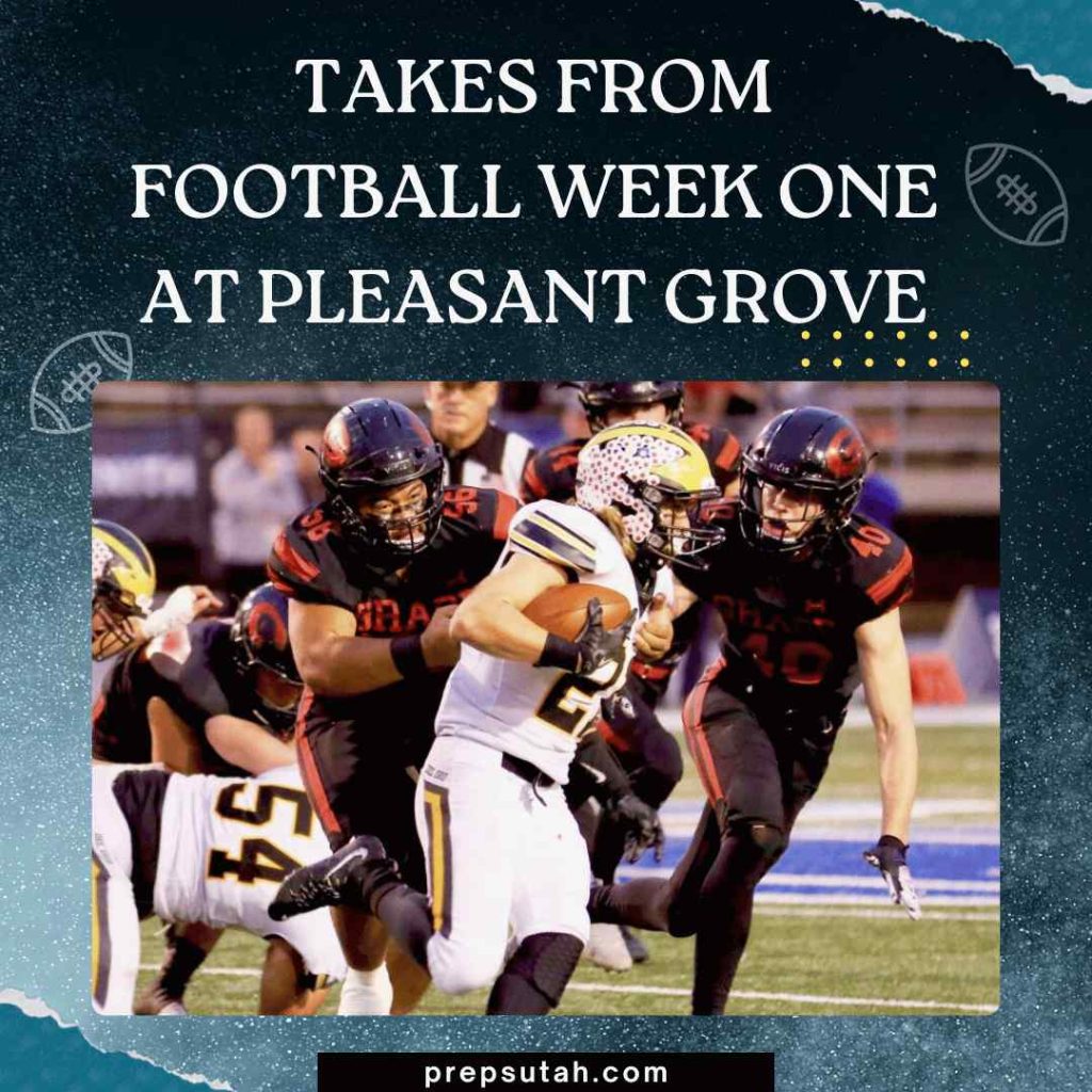 Takes from football week one at Pleasant Grove